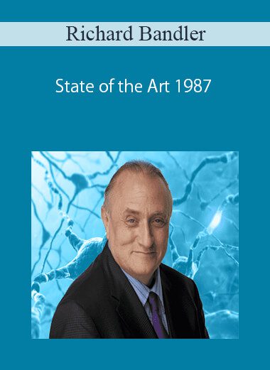 Richard Bandler – State of the Art 1987