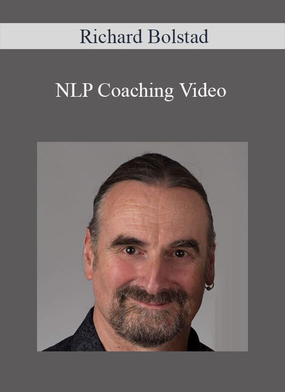 [Download Now] Richard Bolstad – NLP Coaching Video