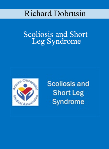 Richard Dobrusin - Scoliosis and Short Leg Syndrome