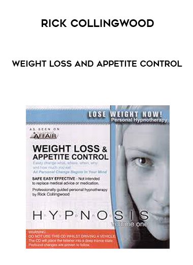 Rick Collingwood - Weight Loss and Appetite Control