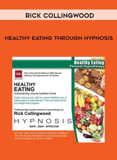 Rick Collingwood – Healthy Eating through Hypnosis