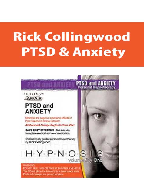 [Download Now] Rick Collingwood – PTSD & Anxiety