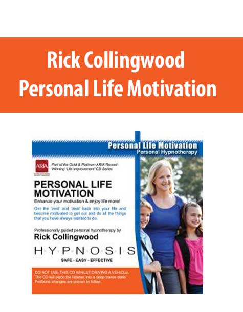 [Download Now] Rick Collingwood – Personal Life Motivation