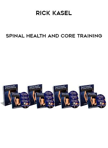 Rick Kasel – Spinal Health and Core Training