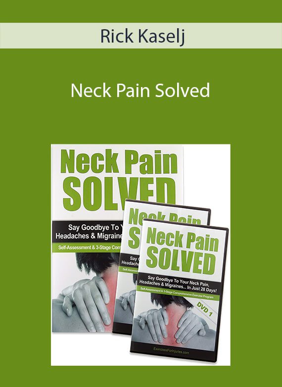 Rick Kaselj - Neck Pain Solved