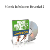 Rick Kaselji - Muscle Imbalances Revealed 2