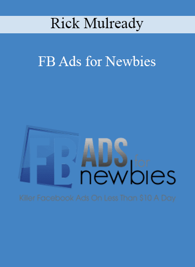 Rick Mulready - FB Ads for Newbies
