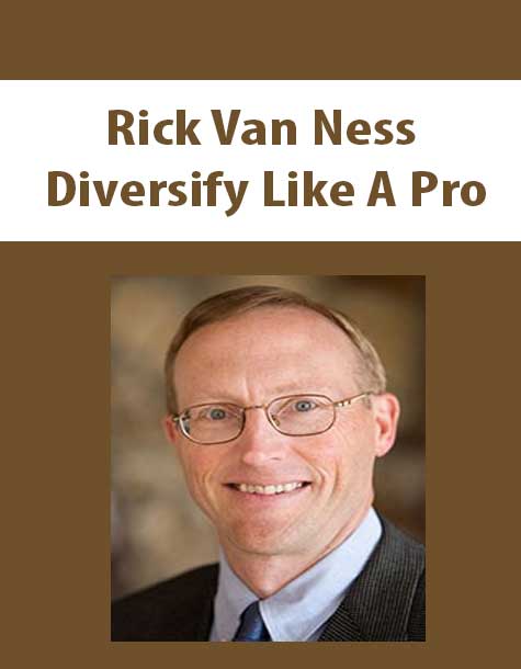 [Download Now] Rick Van Ness – Diversify Like A Pro