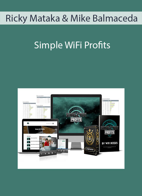 Ricky Mataka & Mike Balmaceda - Simple WiFi Profits