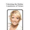 Rikka Zimmerman - Unlocking the Hidden Limitations of Virtues: Setting Yourself Free from the Illusions of Reality!