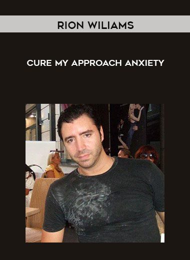 Cure My Approach Anxiety - Rion Wiliams