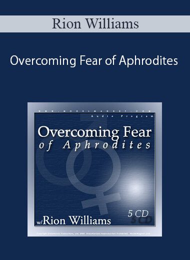 Rion Williams – Overcoming Fear of Aphrodites