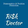 Risk Doctor - Diamonetrics & Position Dissection