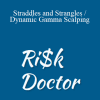 Risk Doctor - Straddles and Strangles / Dynamic Gamma Scalping