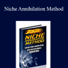 Rob Benwell - Niche Annihilation Method