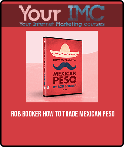Rob Booker – How To Trade Mexican Peso
