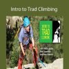 Rob Coppolillo and Marc Chauvin - Intro to Trad Climbing