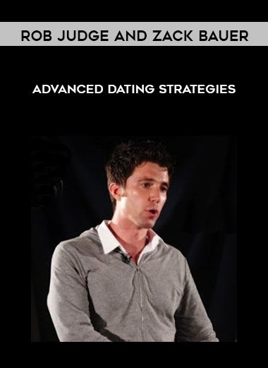 Advanced Dating Strategies - Rob Judge and Zack Bauer