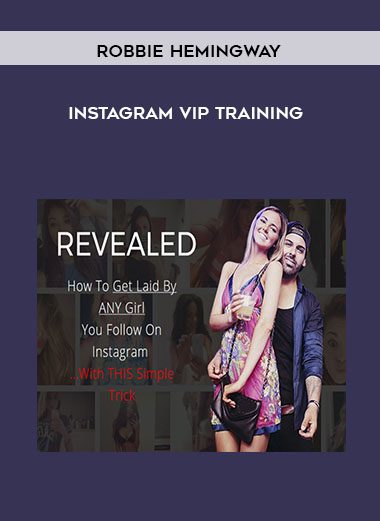 [Download Now] Robbie Hemingway - Instagram VIP Training