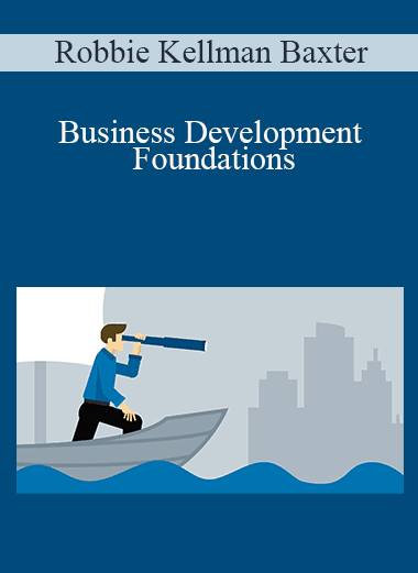 Robbie Kellman Baxter - Business Development Foundations