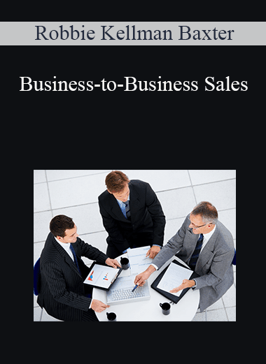 Robbie Kellman Baxter - Business-to-Business Sales