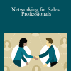 Robbie Kellman Baxter - Networking for Sales Professionals