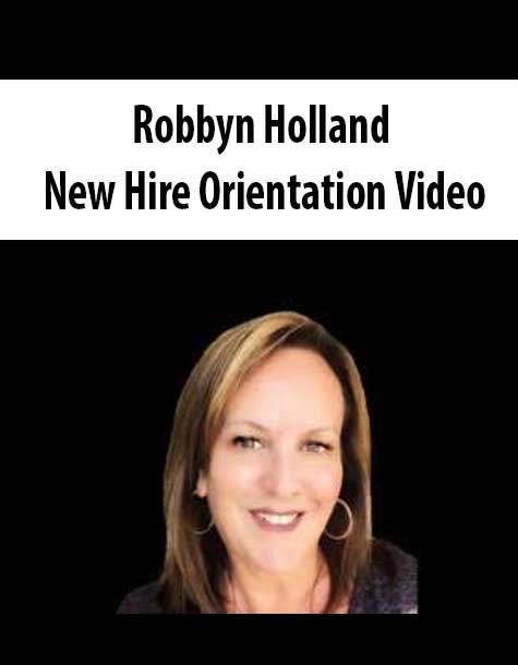 [Download Now] Robbyn Holland – New Hire Orientation Video