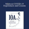 Robert A Rieti - Midwest COVID-19 Experiences and Lessons