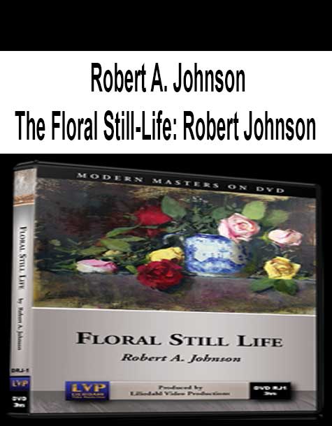 [Pre-Order] Robert A. Johnson - The Floral Still-Life: Robert Johnson