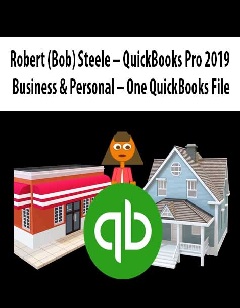 Robert (Bob) Steele – Two QuickBooks File-Business & Personal vs One File For Both