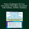 Robert Constantine - Vision Techniques for Eye Movement Disorders Associated with Autism