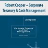Robert Cooper – Corporate Treasury & Cash Management