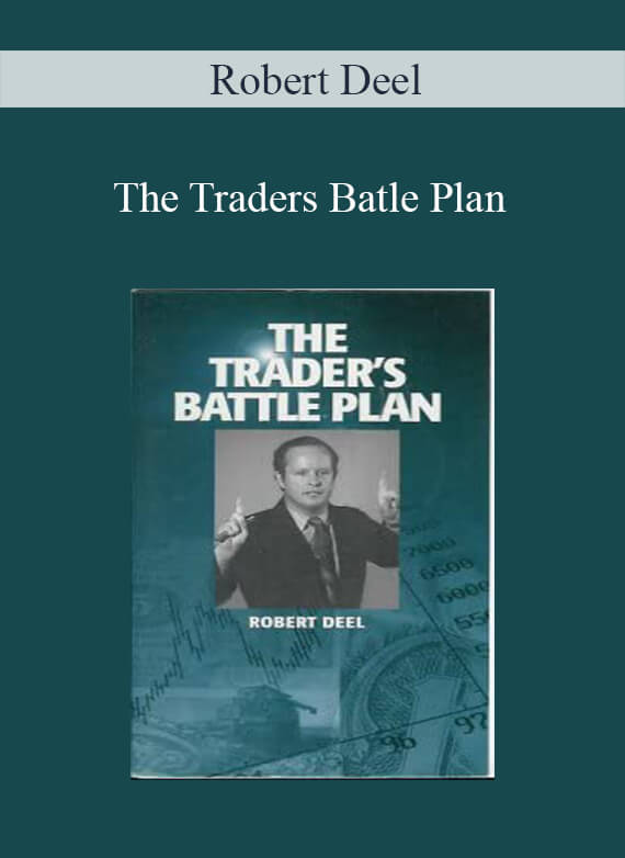 Robert Deel – The Traders Batle Plan