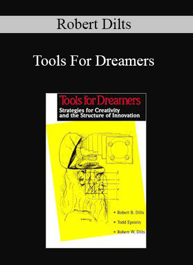 Robert Dilts - Tools For Dreamers