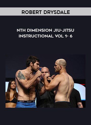 Nth Dimension Jiu-Jitsu Instructional - Vol 1- 6 - Robert Drysdale