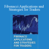 Robert Fischer - Fibonacci Applications and Strategies for Traders