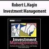 Robert L.Hagin – Investment Management