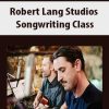 Robert Lang Studios Songwriting Class
