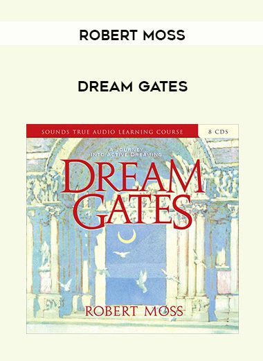 Robert Moss – DREAM GATES