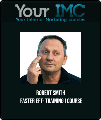 [Download Now] Robert Smith - Faster EFT- Training I Course