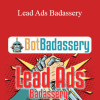Robert Stukes & Shawn Anderson - Lead Ads Badassery