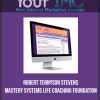 Robert Tennyson Stevens - Mastery Systems Life Coaching Foundation