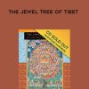Robert Thurman – THE JEWEL TREE OF TIBET