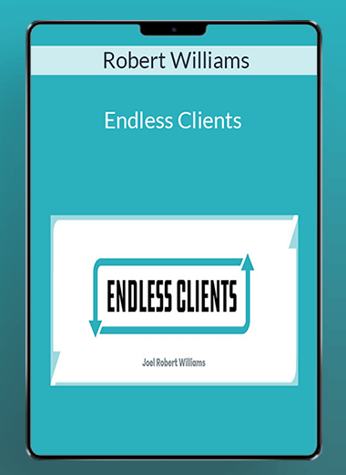 Robert Williams - Endless Clients