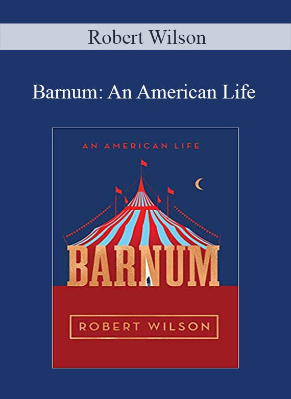 Robert Wilson – Barnum: An American Life