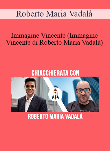 Roberto Maria Vadalà - Immagine Vincente
