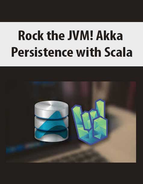 Rock the JVM! Akka Persistence with Scala