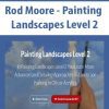 [Download Now] Rod Moore - Painting Landscapes Level 2