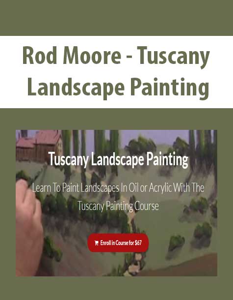 [Download Now] Rod Moore - Tuscany Landscape Painting