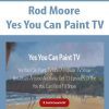 [Download Now] Rod Moore - Yes You Can Paint TV